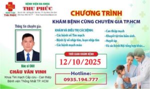 KHÁM BỆNH CÙNG CHUYÊN GIA -BÁC SĨ NGÀY 12/10/2025